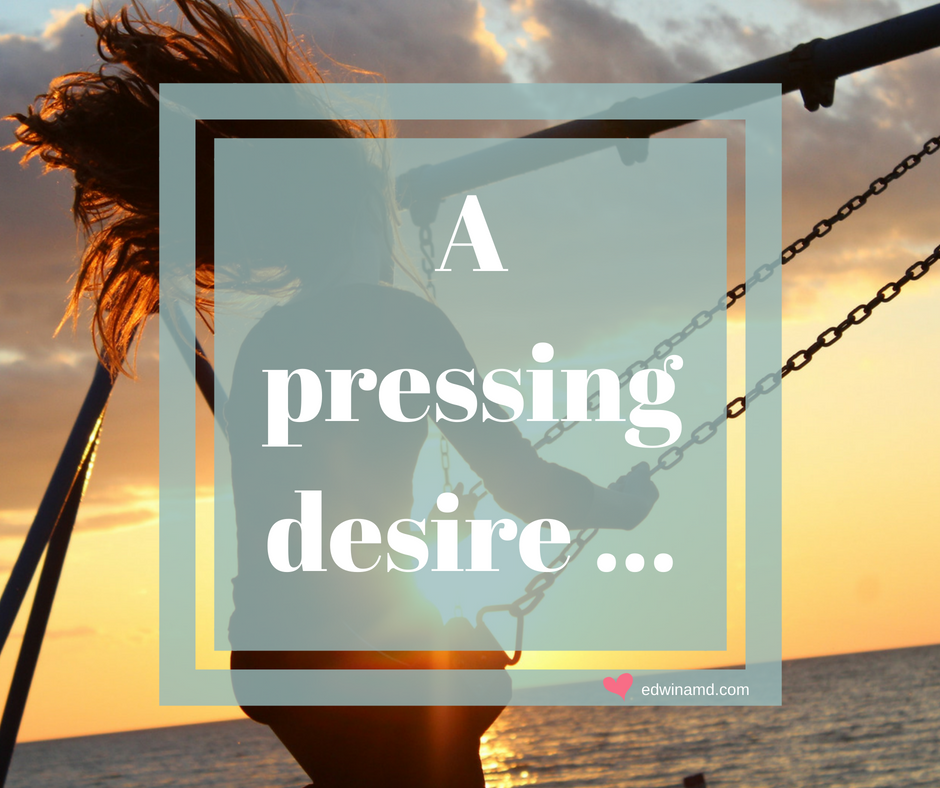 A pressing desire
